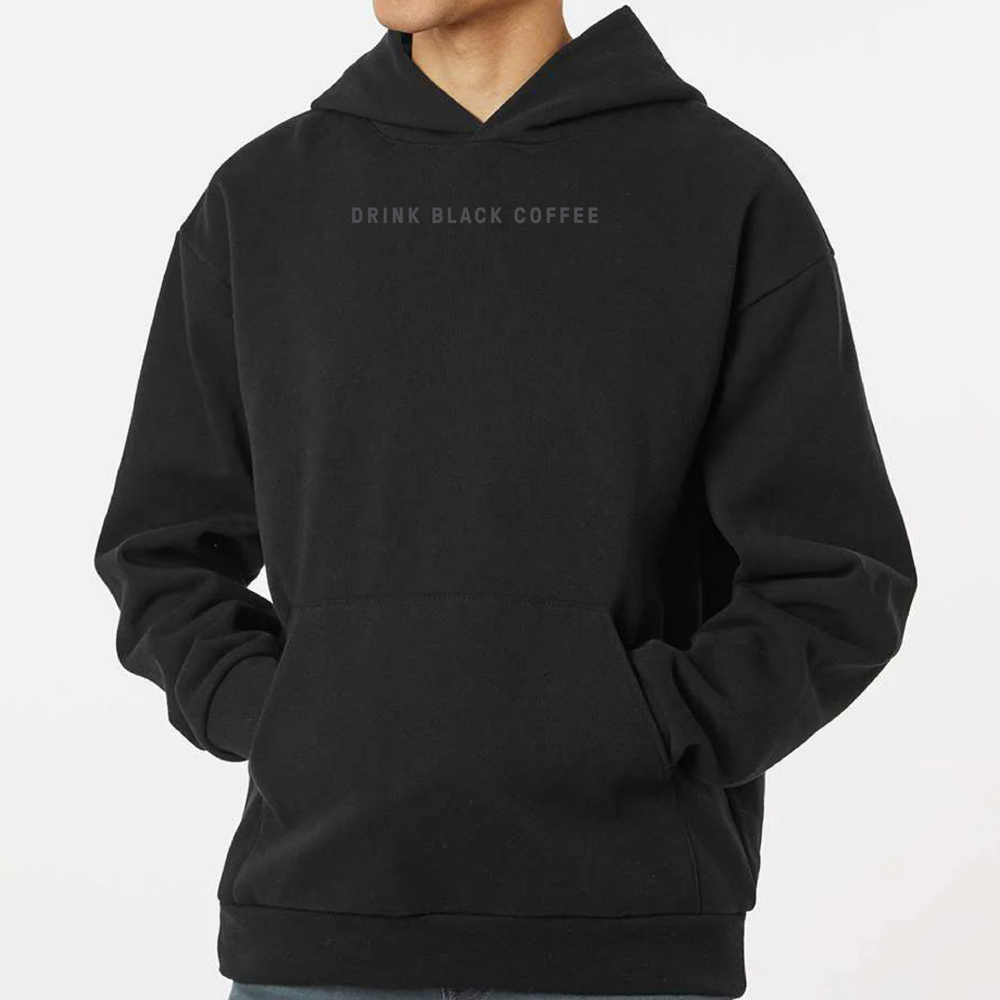 Drink Black Coffee Hoodie